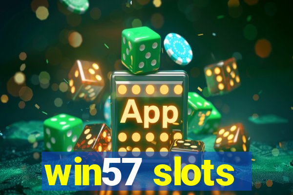 win57 slots